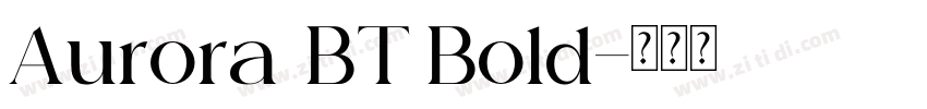 Aurora BT Bold字体转换